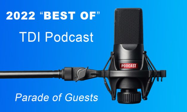 TDI Podcast: 2022 Parade Of Guests (#797)